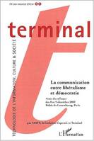 LA COMMUNICATION ENTRE LIBERALISME ET DEMOCRATIE, La communication entre libéralisme et démocratie : actes du colloque des 8 et 9 décembre 2000, Palais du Luxembourg, Paris