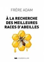 A la recherche des meilleures races d'abeilles