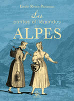 Les contes et légendes de nos Alpes