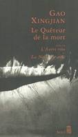 Le Quêteur de la mort. Suivi de : L'Autre Rive, et : La Neige en août