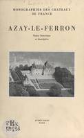 Azay-le-Ferron, Notice historique et descriptive