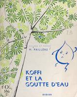 Koffi et la goutte d'eau