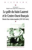 Le golfe du Saint-Laurent et le Centre-Ouest français, Histoire d’une relation singulière (XVIIe-XIXe siècle)