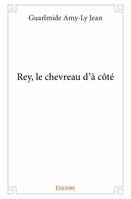 Rey, le chevreau d'à côté