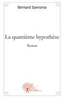 La quatrième hypothèse, Roman