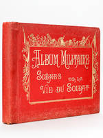 Album Militaire. Scènes de la Vie du Soldat (15 Livraisons - Complet) Livraison n° 1: Infanterie, Vie et Exercices dans la caserne ; N° 2: Infanterie, Exercices hors de la Caserne ; N° 3 : Cavalerie: Vue et Exercices au Quartier ; N° 4 : Cavalerie : Ex...