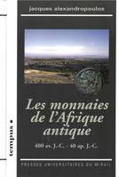 Les monnaies de l’Afrique antique, 400 av. J.-C. - 40 ap. J.-C.