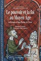 Le pouvoir et la foi au Moyen Âge, En Bretagne et dans l’Europe de l’Ouest