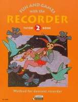 Fun and Games with the Recorder, Method for descant recorder. Tutor Book 2. descant recorder. Méthode.