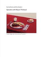 Episodes with Wayne Thiebaud /anglais