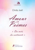 Calliope, Amour en poèmes, Des mots, des sentiments