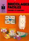 Bricolages faciles : papier et carton, papier et carton