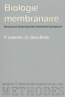 Biologie membranaire, Structure et dynamique des membranes biologiques