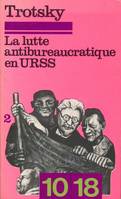 La lutte antibureaucratique en URSS