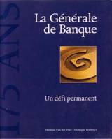 Le défi permanent : la générale de banque, 1822-1997