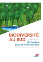 Biodiversité au Sud, Recherches pour un monde durable