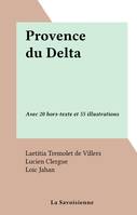 Provence du Delta, Avec 20 hors-texte et 55 illustrations