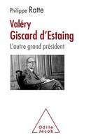 Valéry Giscard d'Estaing, L'autre grand président