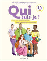 Qui suis-je ?, Corps, sexe, relations, identité : toutes les réponses à tes questions !