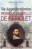 Vie du pénitent breton, Pierre le Gouvello de Keriolet (1602-1660)