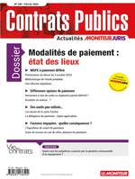 ACCP  n° 250 février 2024, Contrats publics  L'actualité de la commande et des contrats publics