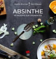 Absinthe, 40 Rezepte zur grünen fee. Ouvrage en allemand