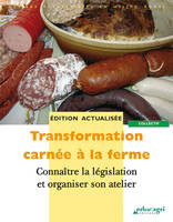 [1], Connaître la législation et organiser son atelier, Transformation carnée à la ferme : Connaître la législation et organiser son atelier