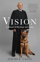 Vision, A Memoir of Blindness and Justice