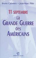 11 septembre, la grande guerre des Américains