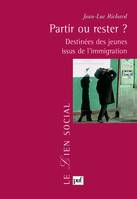 Partir ou rester ?, Les destinées des jeunes issus de l'immigration étrangère en France