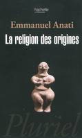 RELIGION DES ORIGINES (LA)