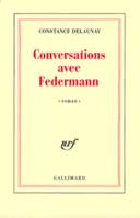 Conversations avec Federmann, «Roman»