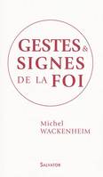 Gestes et signes de la foi