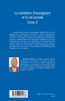 Les instituteurs au Sénégal de 1903 à 1945, Tome V, La condition d'enseignant et la vie sociale, La condition d'enseignant et la vie sociale, Tome V - Les instituteurs au Sénégal de 1903 à 1945