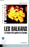 Les Balkans, le retour de la guerre en Europe