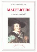 Maupertuis, Un savant oublié