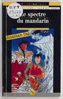 Jonathan Cap ., [11], Le Spectre du mandarin