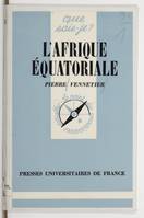 L'Afrique équatoriale