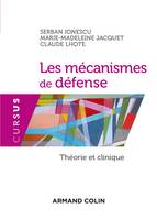 Les mécanismes de défense - Théorie et clinique, Théorie et clinique