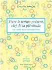 Vivre le temps présent, clef de la plénitude, Les outils de la méthode Vittoz