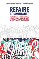 Refaire communauté, Pour en finir avec l'incivisme