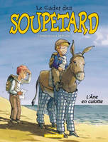 Le cadet des Soupetard., 7, Le Cadet des Soupetard - Tome 7 - L'Âne en culotte