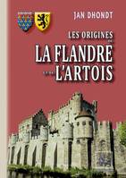 Les origines de la Flandre et de l'Artois
