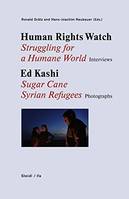 Human Rights Watch/Ed Kashi - Struggling for a Human World - Sugar Kane - Syrian Refugees /anglais