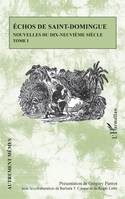 1, Échos de Saint-Domingue, Nouvelles du dix-neuvième siècle