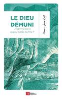 Le Dieu démuni, L'homme est-il responsable du mal ?