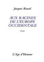 Aux racines de l'Europe occidentale