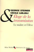 Éloge de la transmission, Le Maître et l'élève