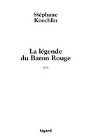 La légende du Baron Rouge, récit