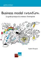 Business model creation, Guide pratique pour les créateurs d'entreprise